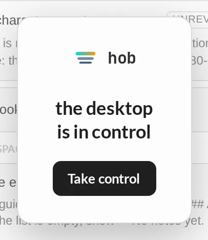 The hob mobile control shield saying the desktop is in control, with a Take control button